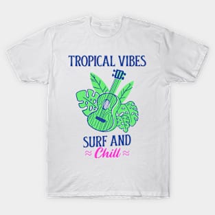 Tropical Vibes Surf & Chill Hawaii Hawaiian Surfer Surfing T-Shirt